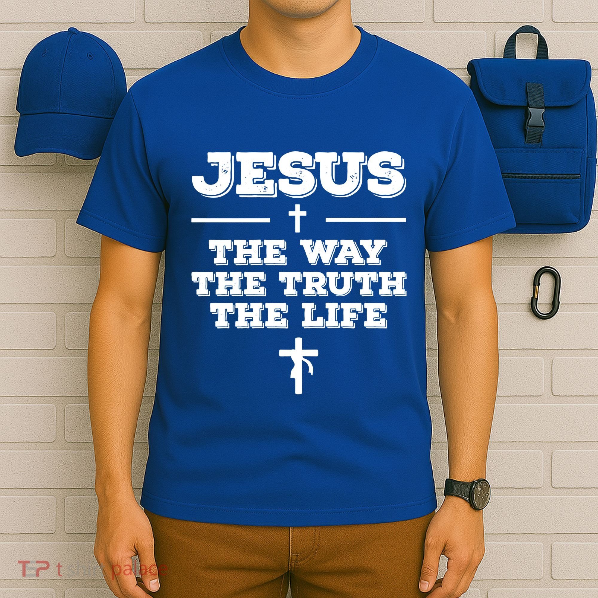 Jesus The Way The Truth The Life Christian Bible Verse Gift T-Shirt