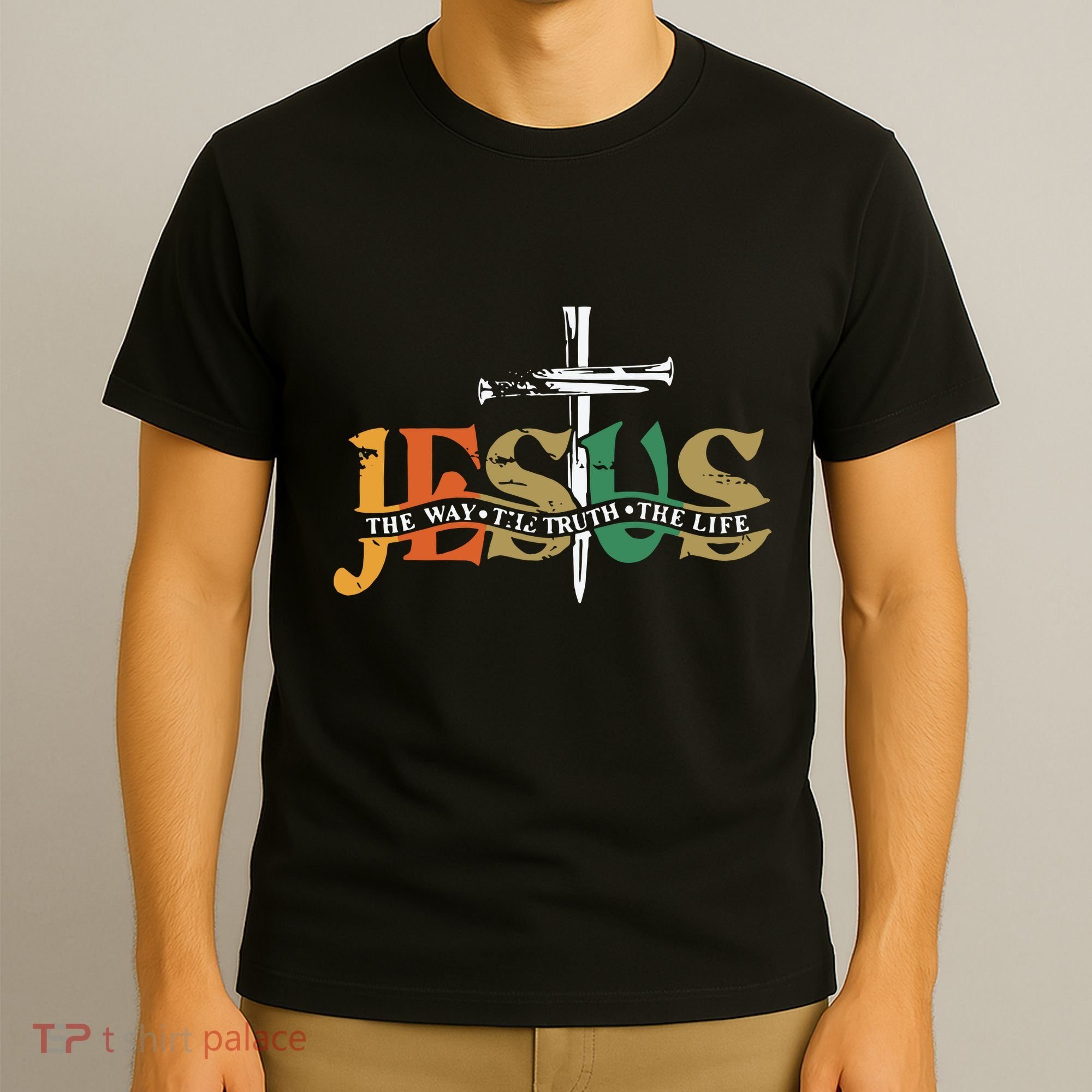 Jesus The Way The Truth The Life Christian Family Easter Day T-Shirt