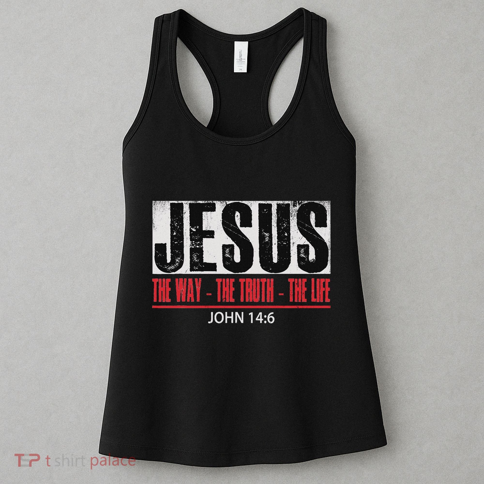 Jesus The Way The Truth The Life Religious Christian Bible Women's Tank Top