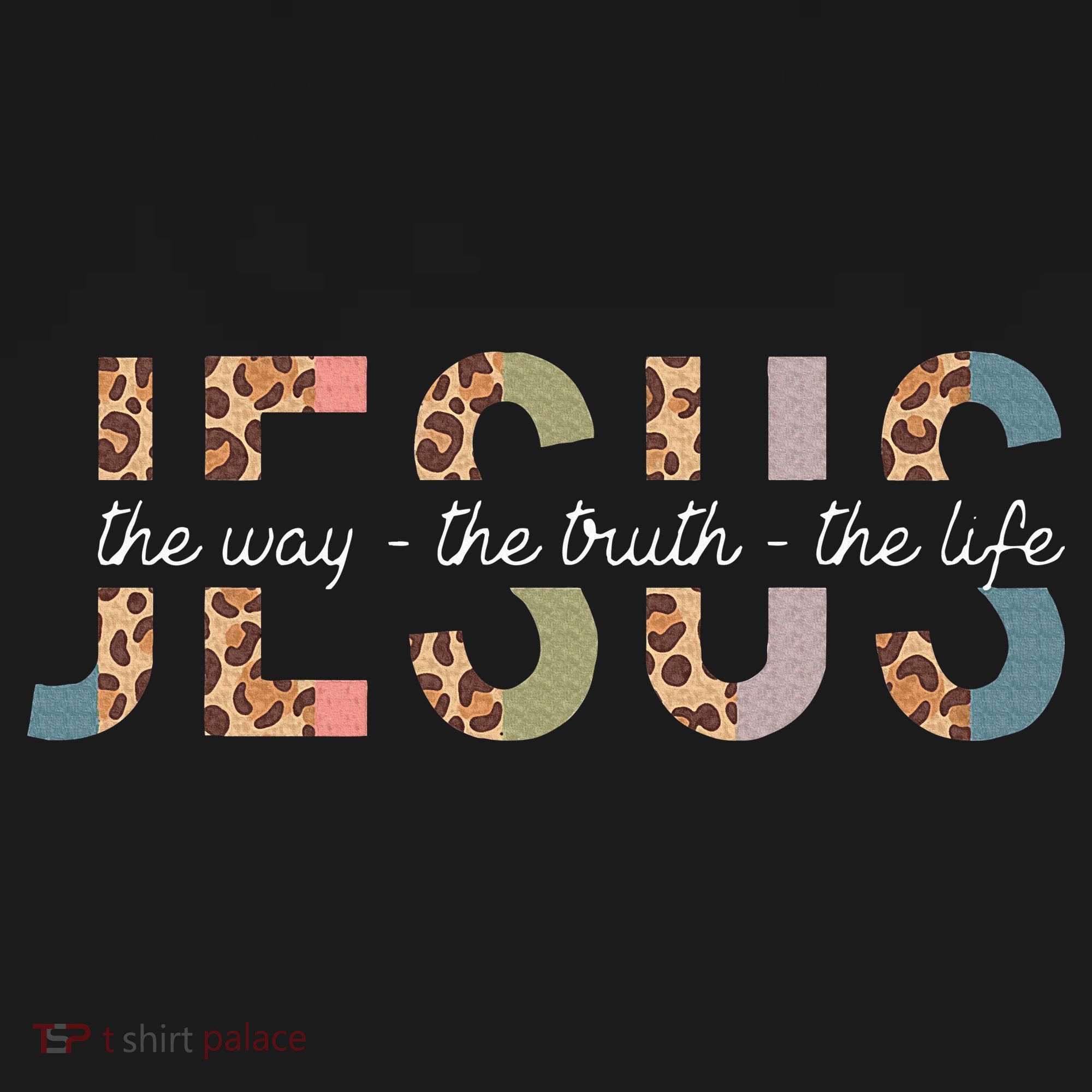 Jesus The Way The Truth The Life Leopard Christian Polo