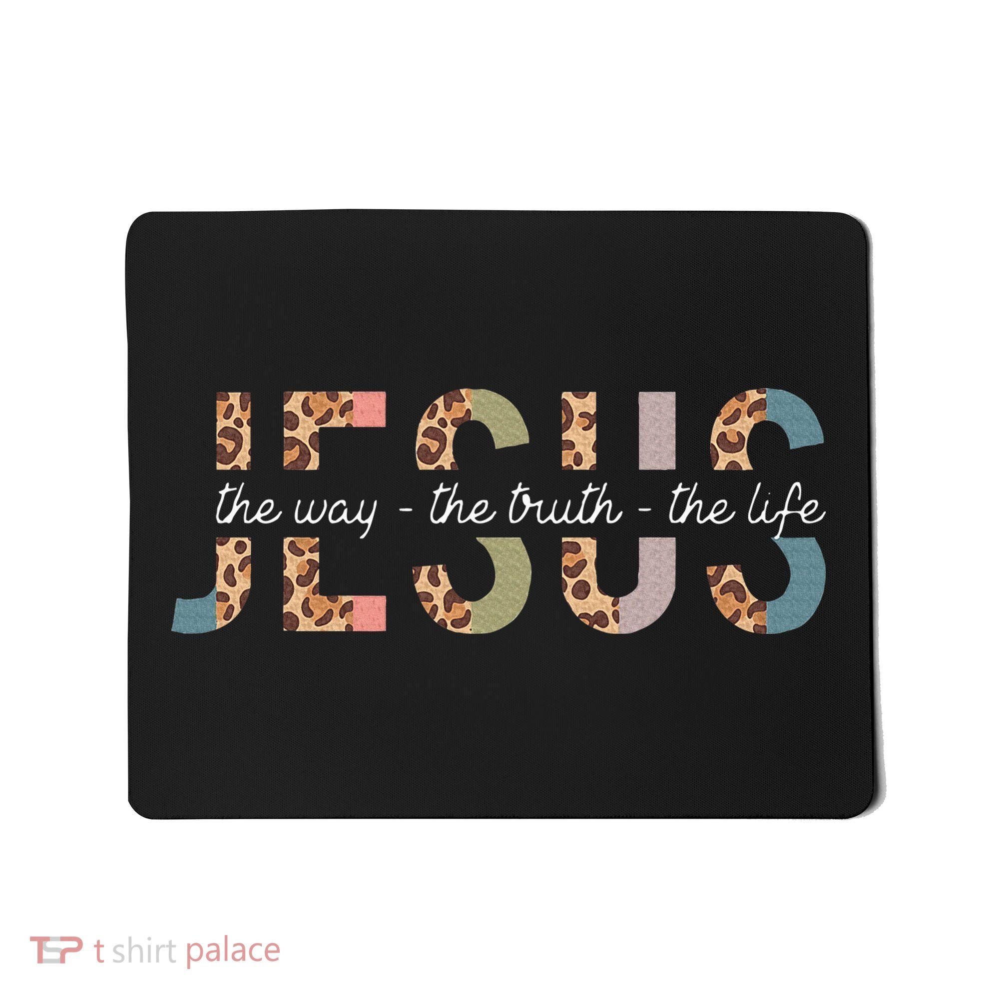 Jesus The Way The Truth The Life Leopard Christian Mousepad