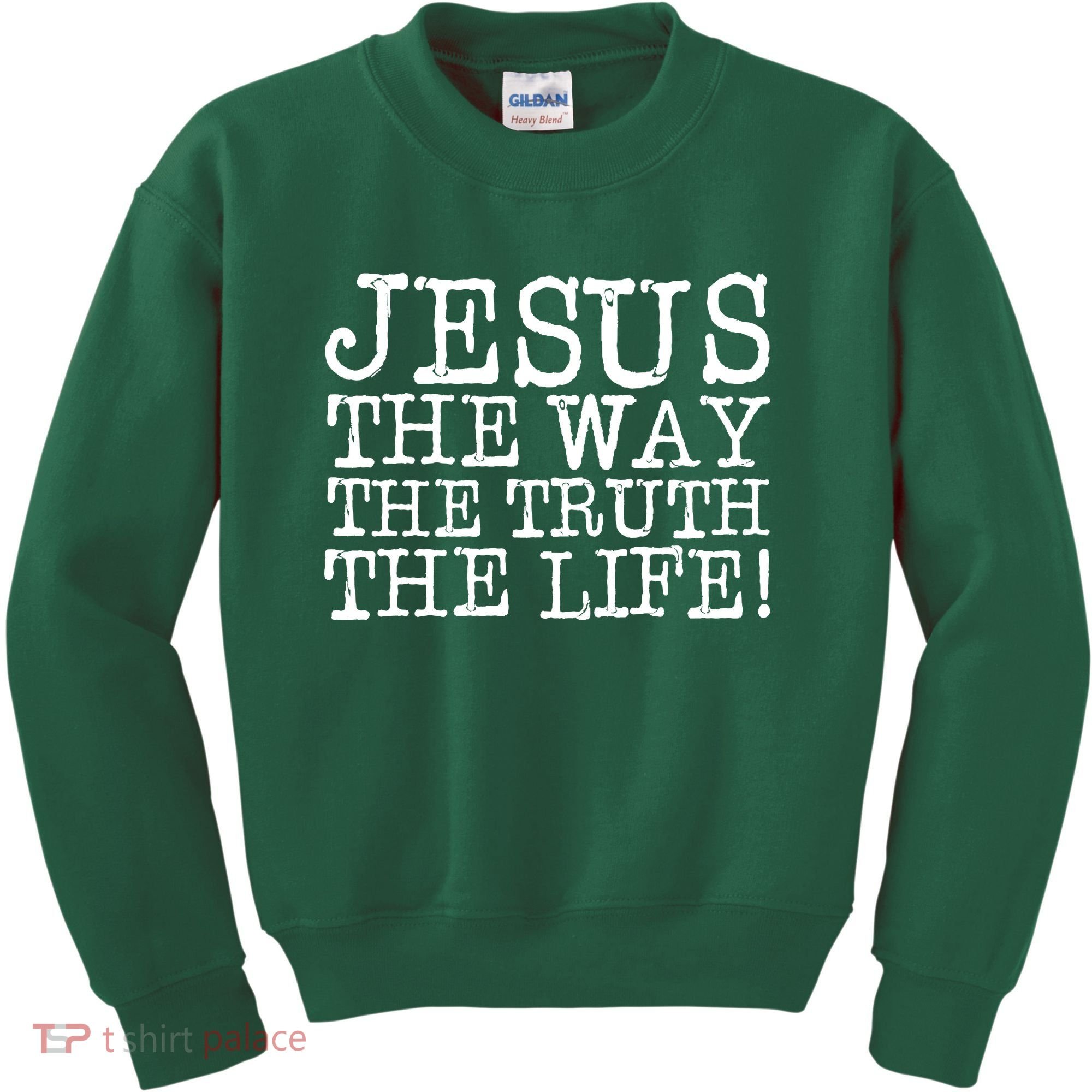Jesus The Way The Truth The Life Kids Sweatshirt