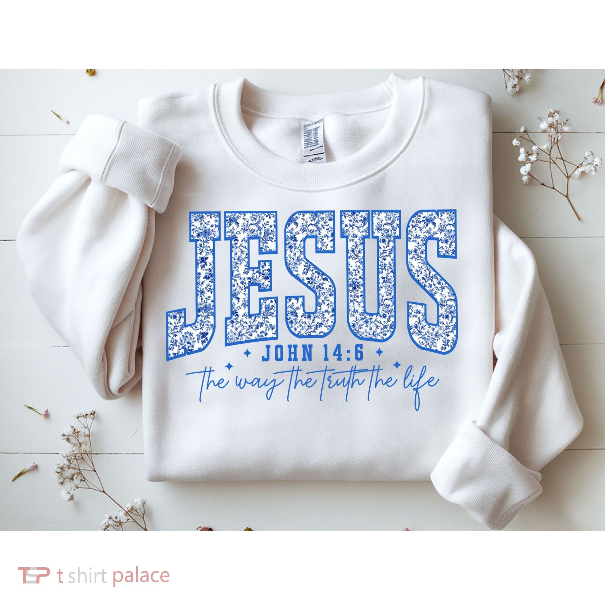 Jesus The Way The Truth The Life Sweatshirt