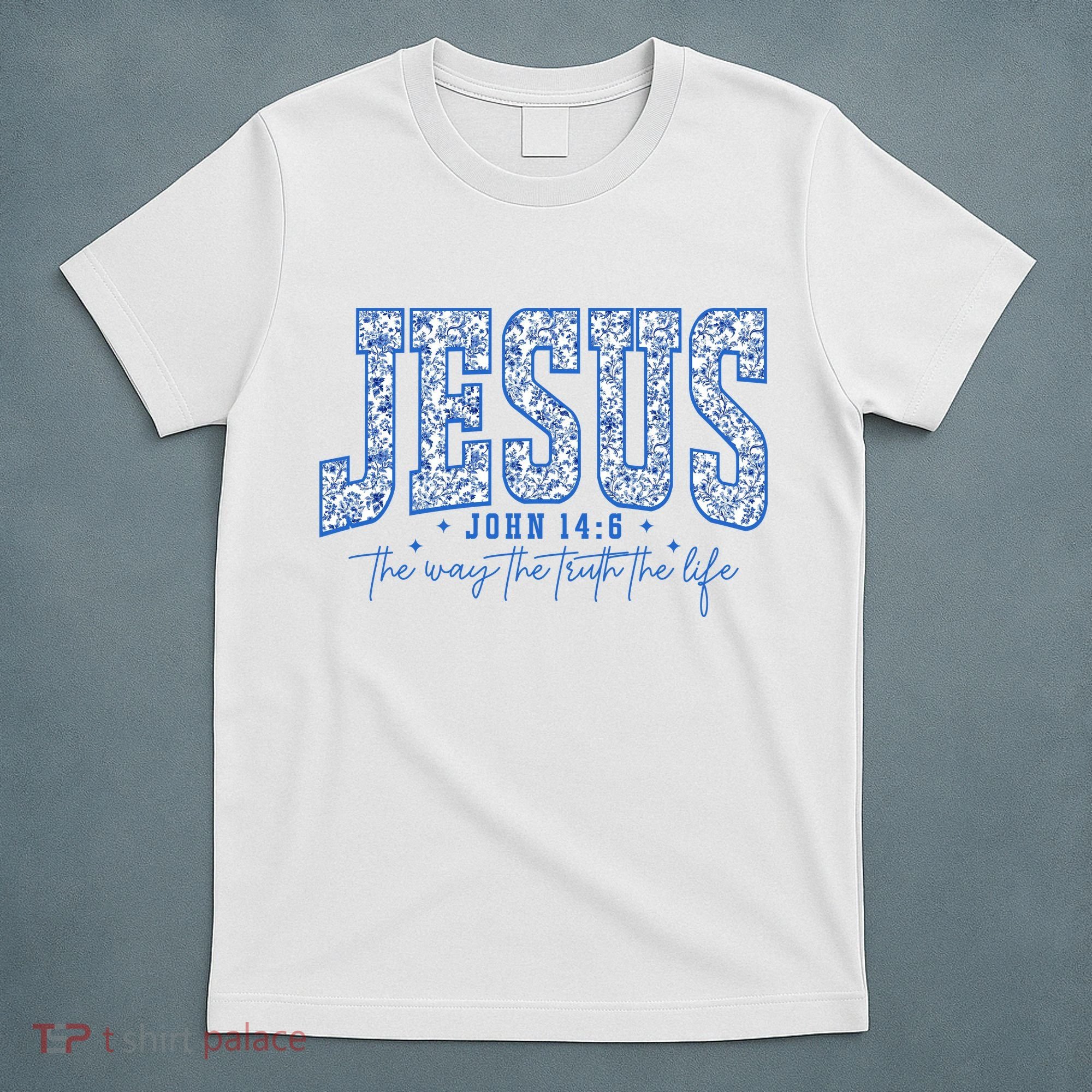 Jesus The Way The Truth The Life T-Shirt