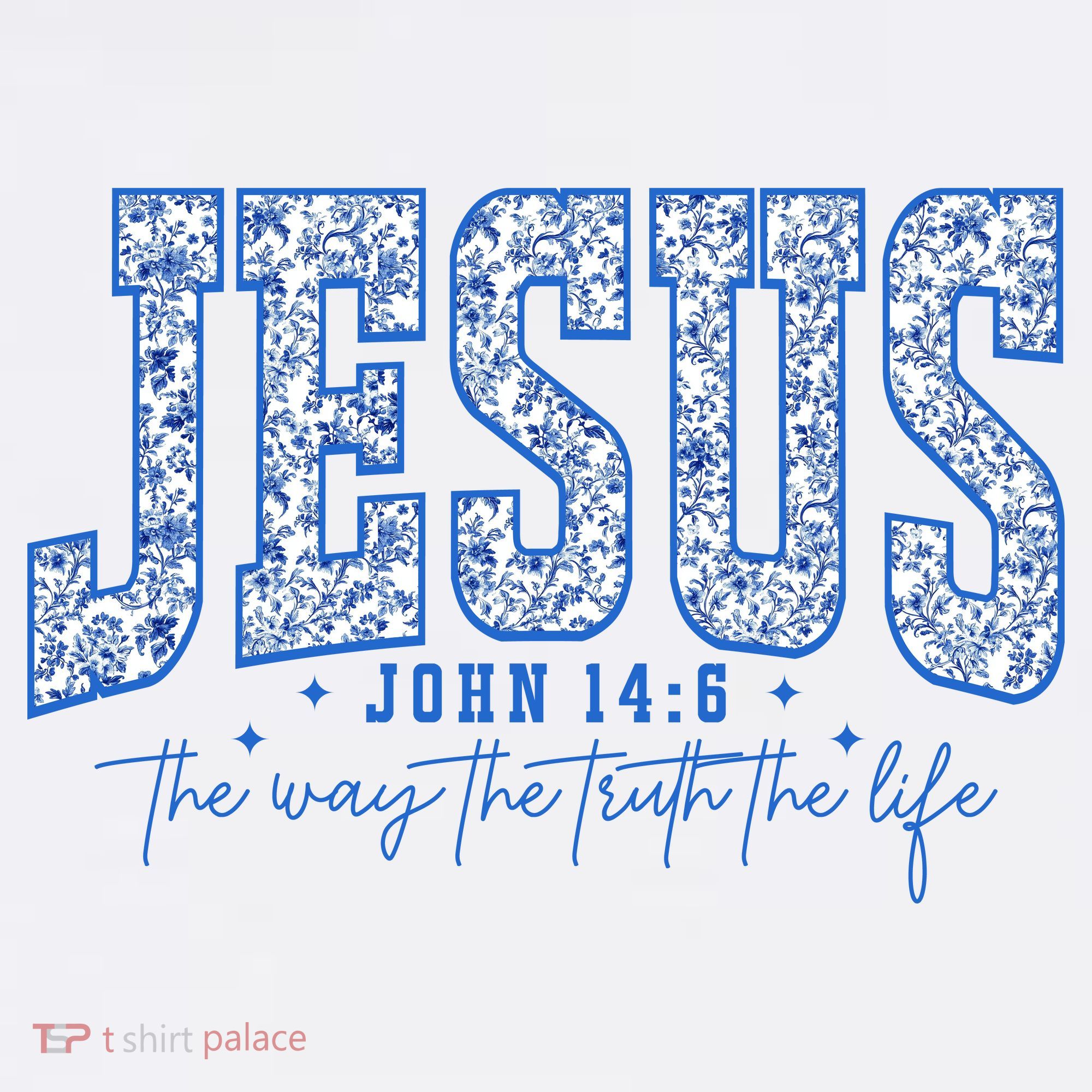 Jesus The Way The Truth The Life T-Shirt