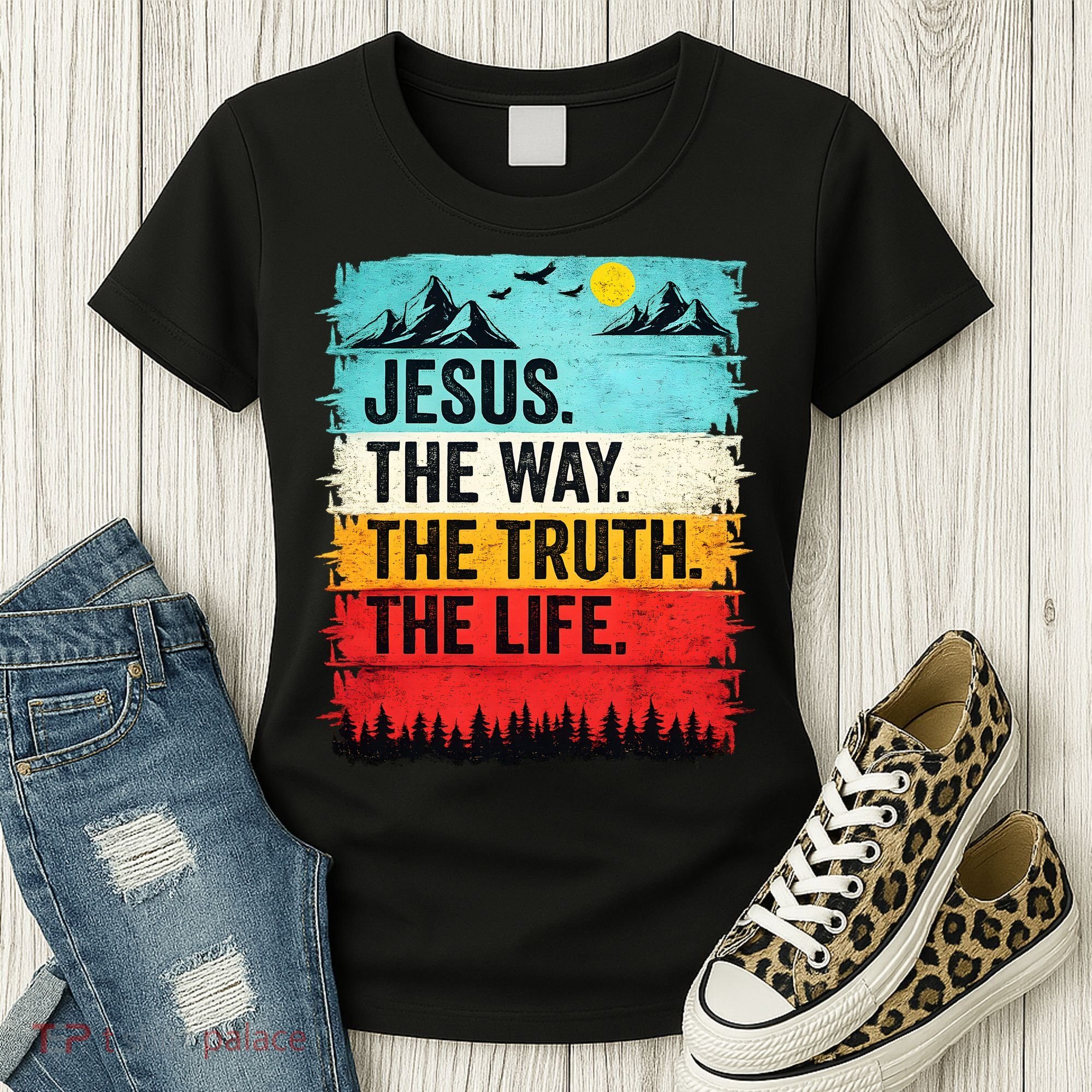 Jesus The Way Truth Life Christian Worship Women's T-Shirt
