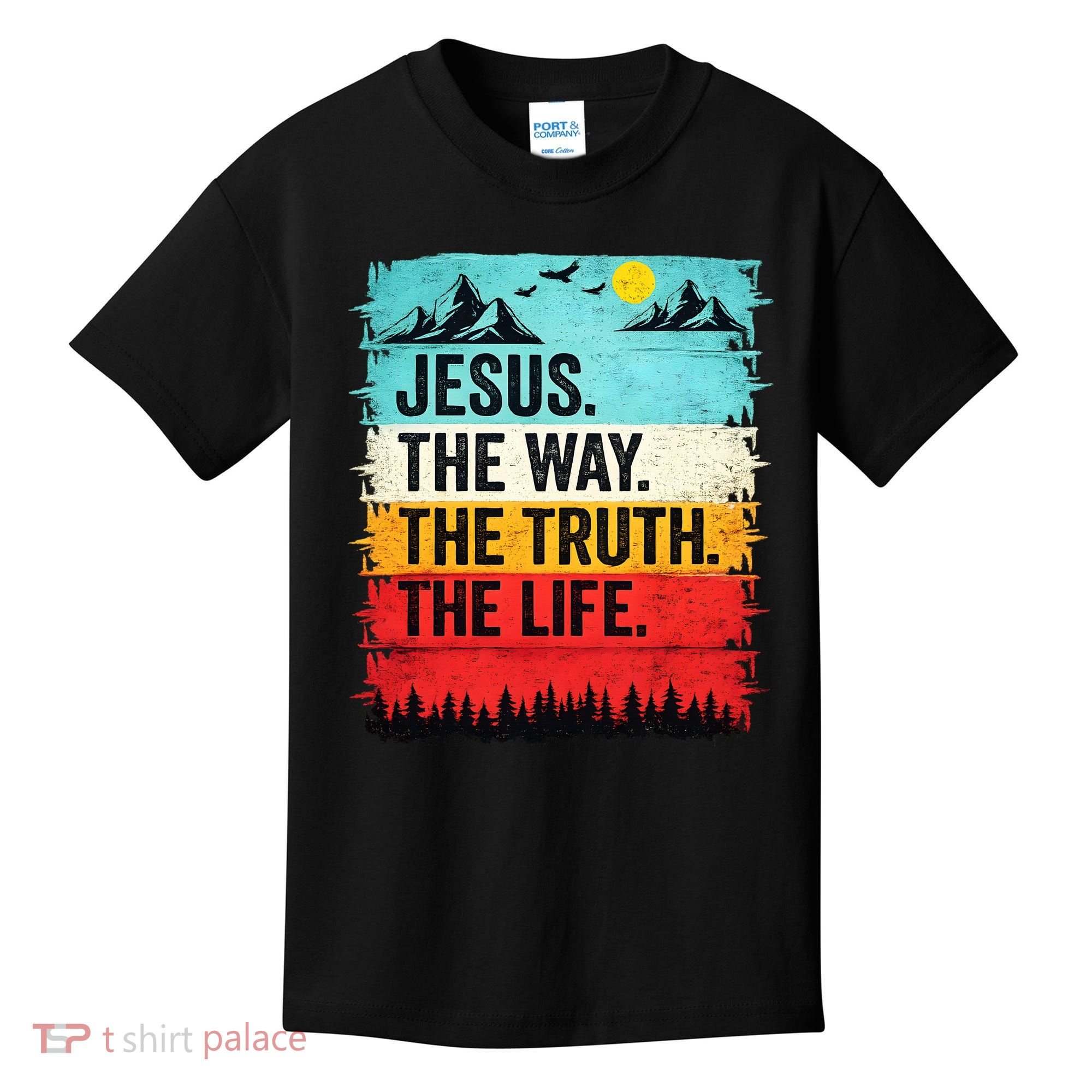 Jesus The Way Truth Life Christian Worship Kids T-Shirt