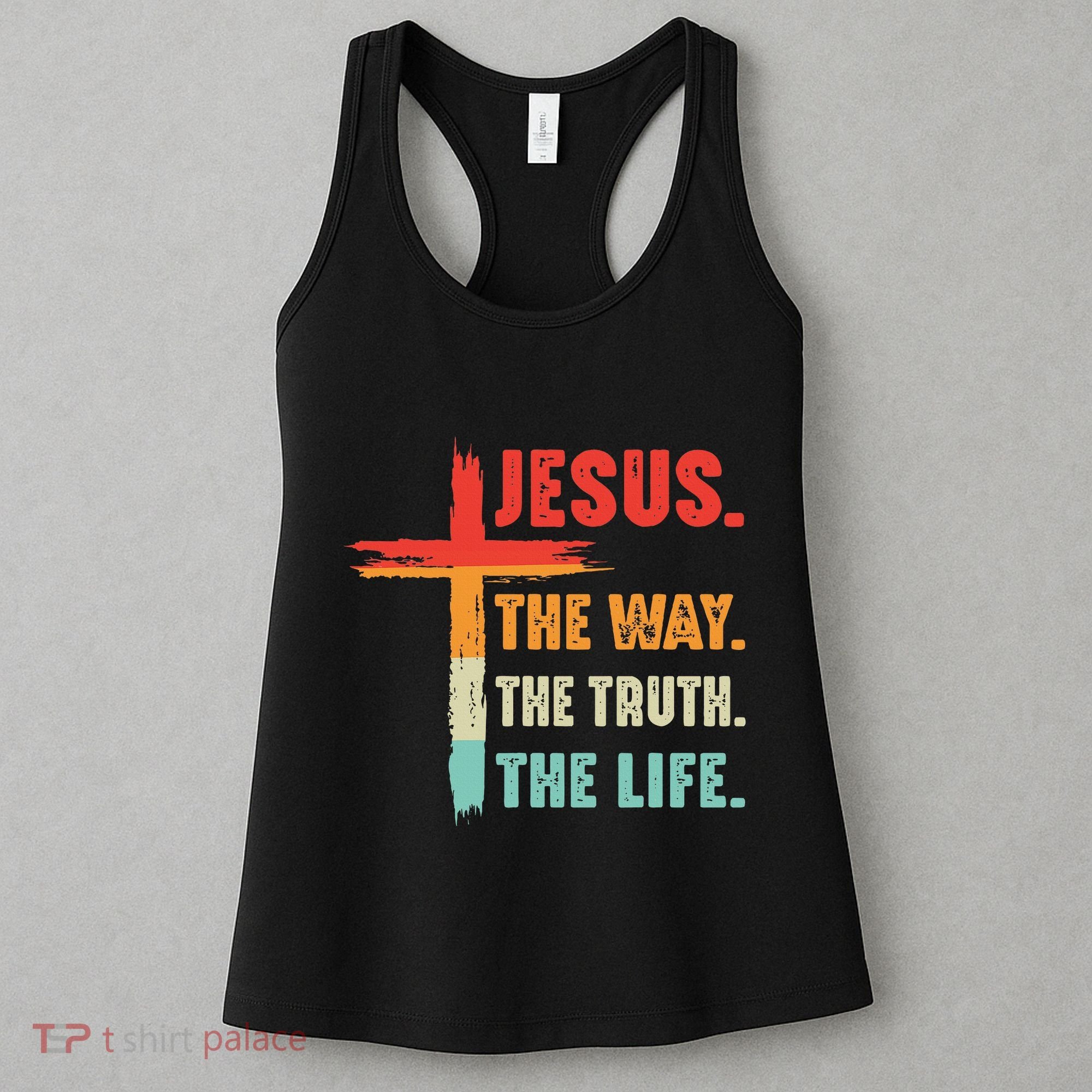 Jesus The Way The Truth The Life Christian Women's Tank Top