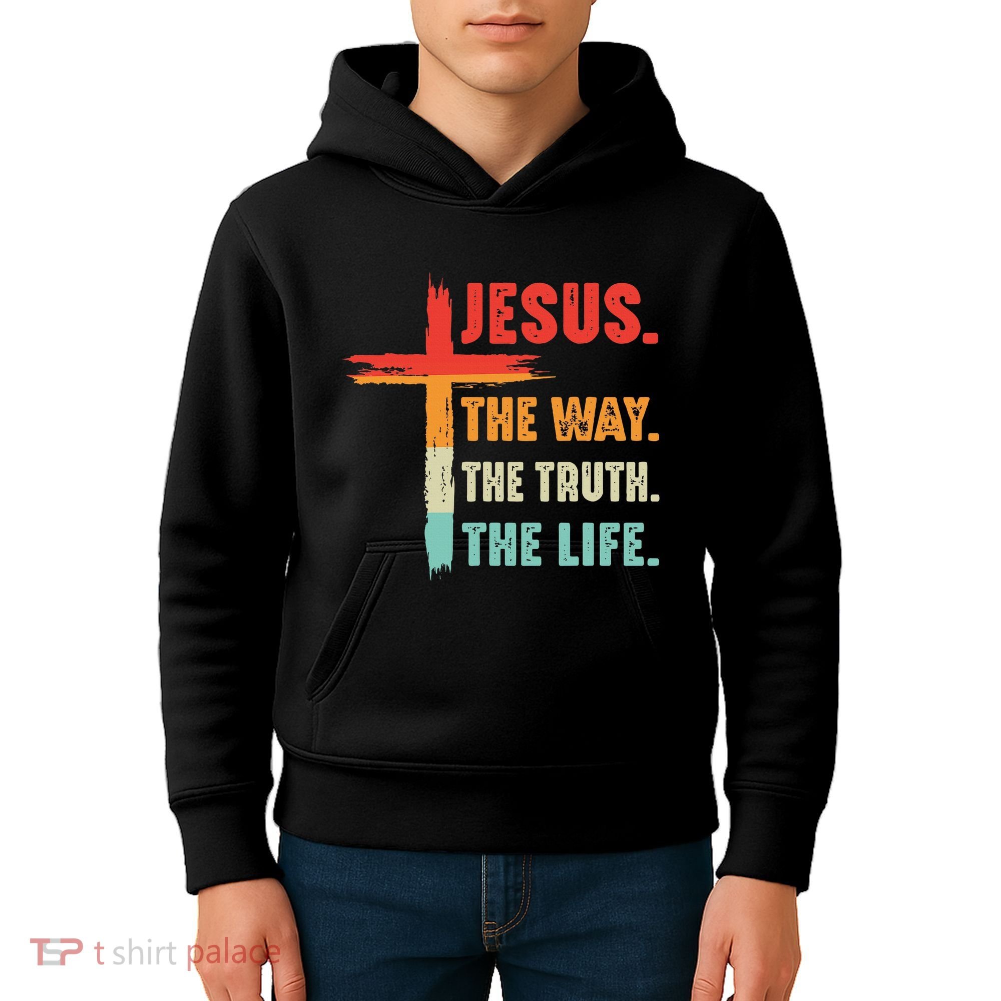 Jesus The Way The Truth The Life Christian Kids Hoodie