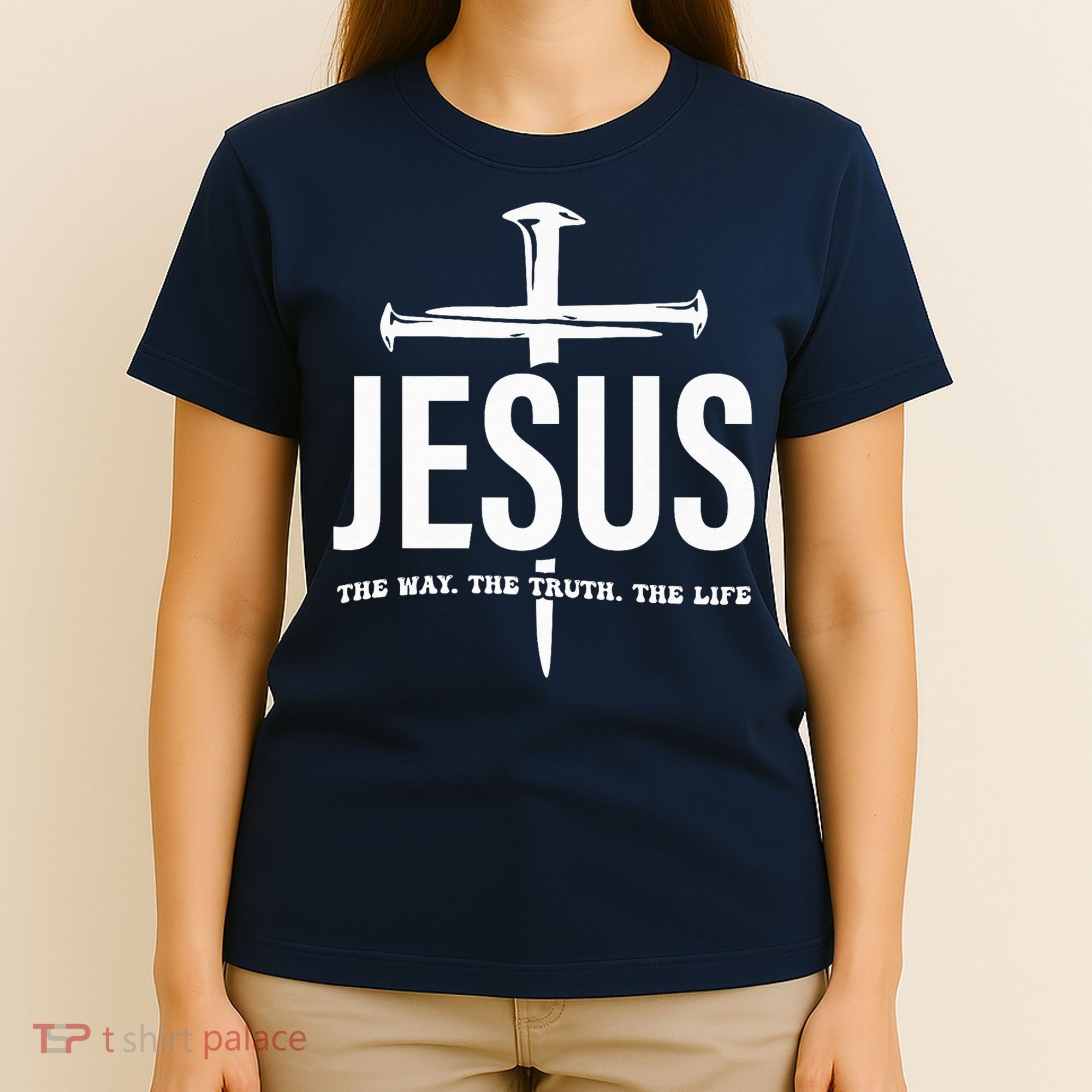 Jesus The Way. The Truth. The Life T-Shirt