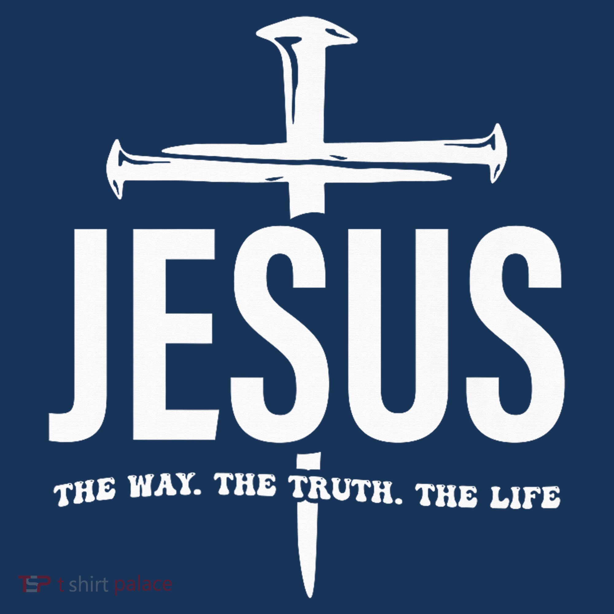 Jesus The Way. The Truth. The Life Toddler T-Shirt