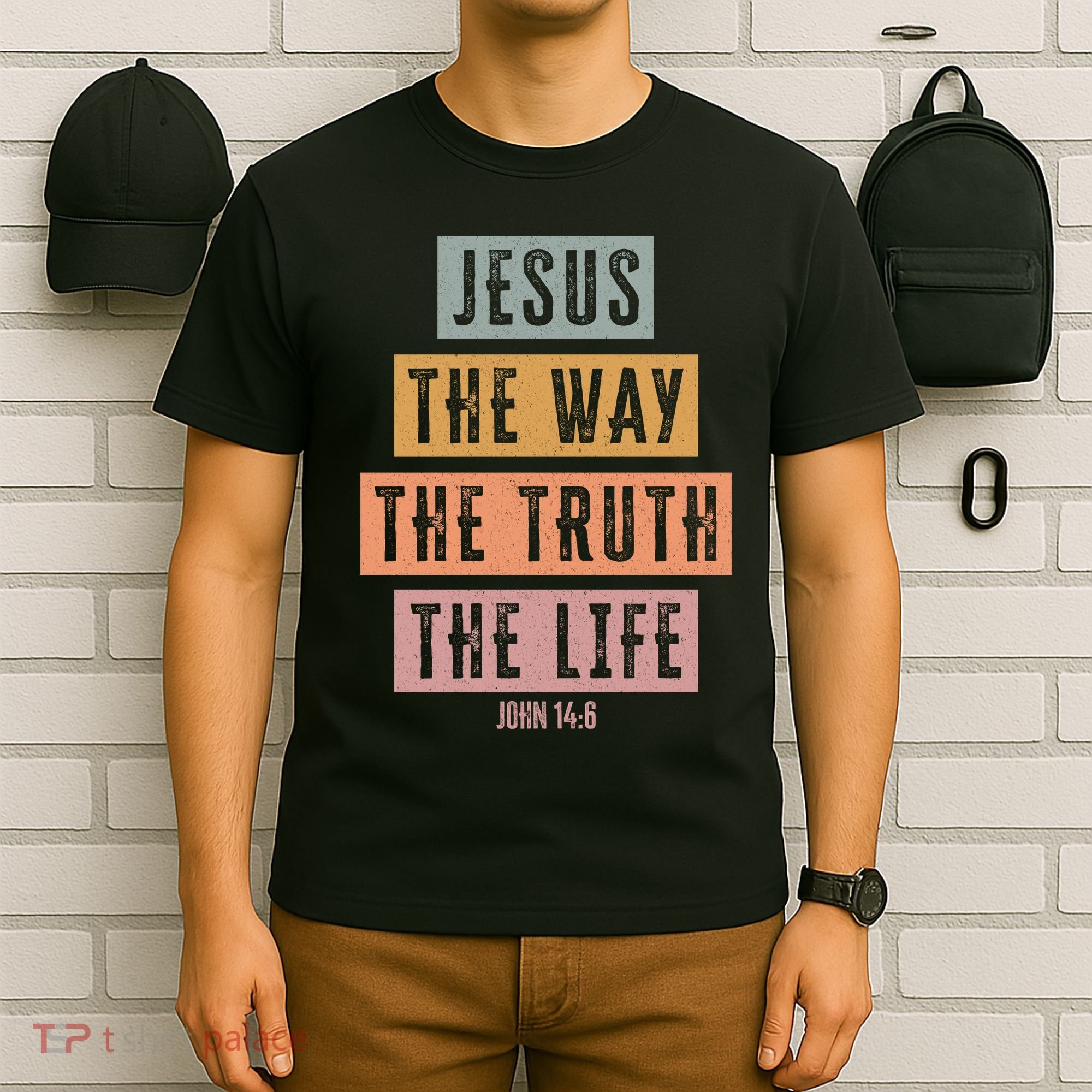 Jesus The Way Truth Life Bible Verse T-Shirt