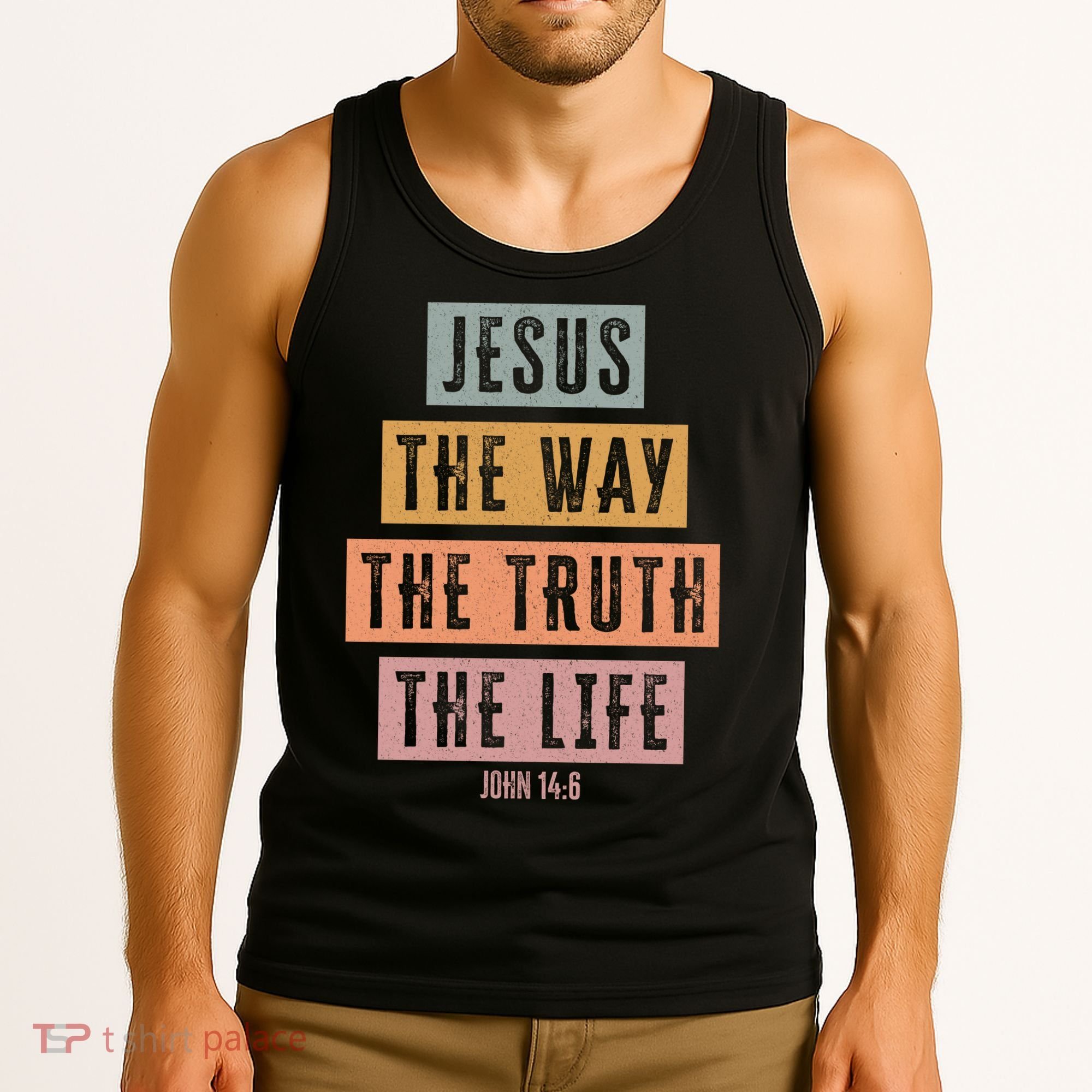 Jesus The Way Truth Life Bible Verse Tank Top