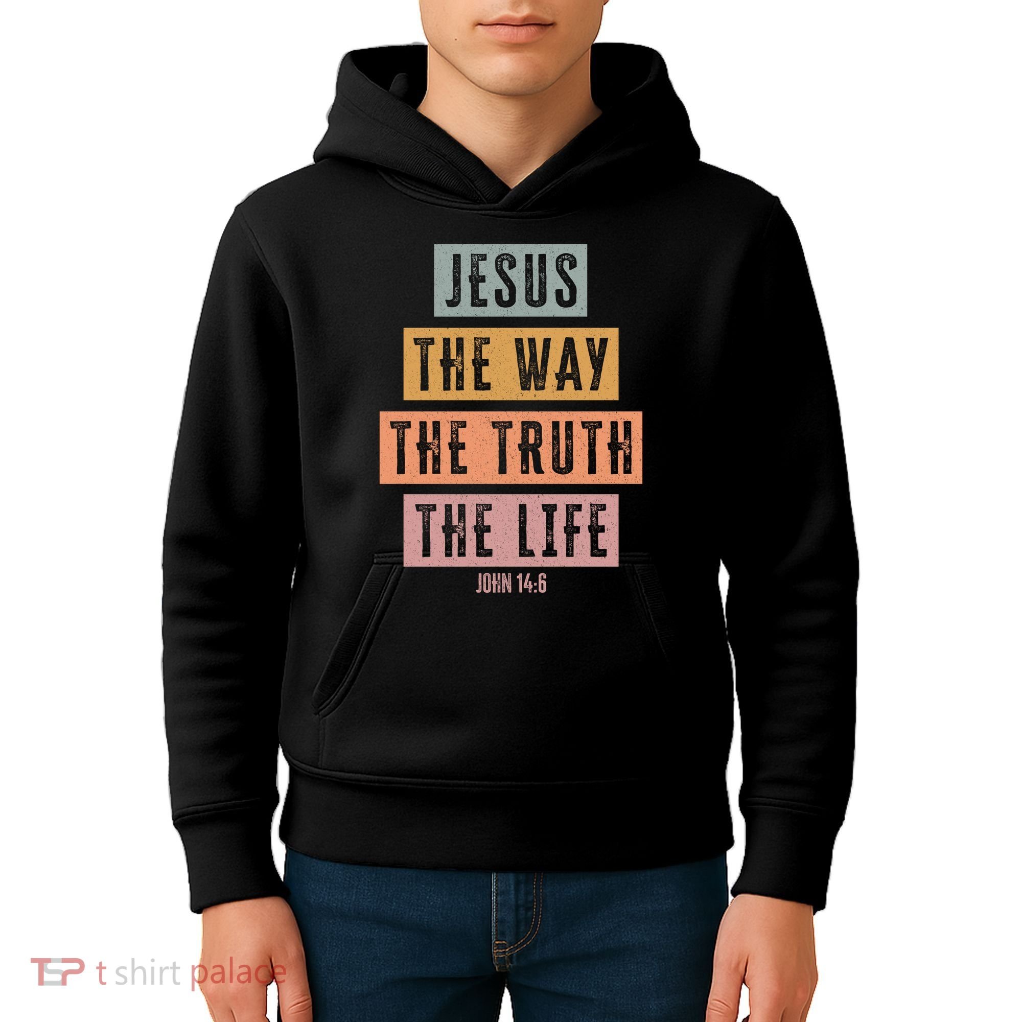 Jesus The Way Truth Life Bible Verse Kids Hoodie