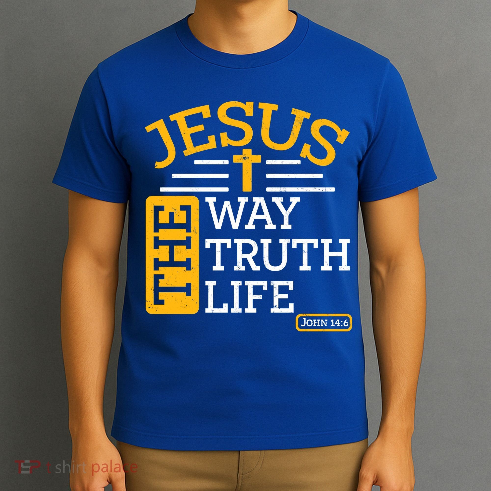 Jesus The Way Truth Life John 14:6 T-Shirt