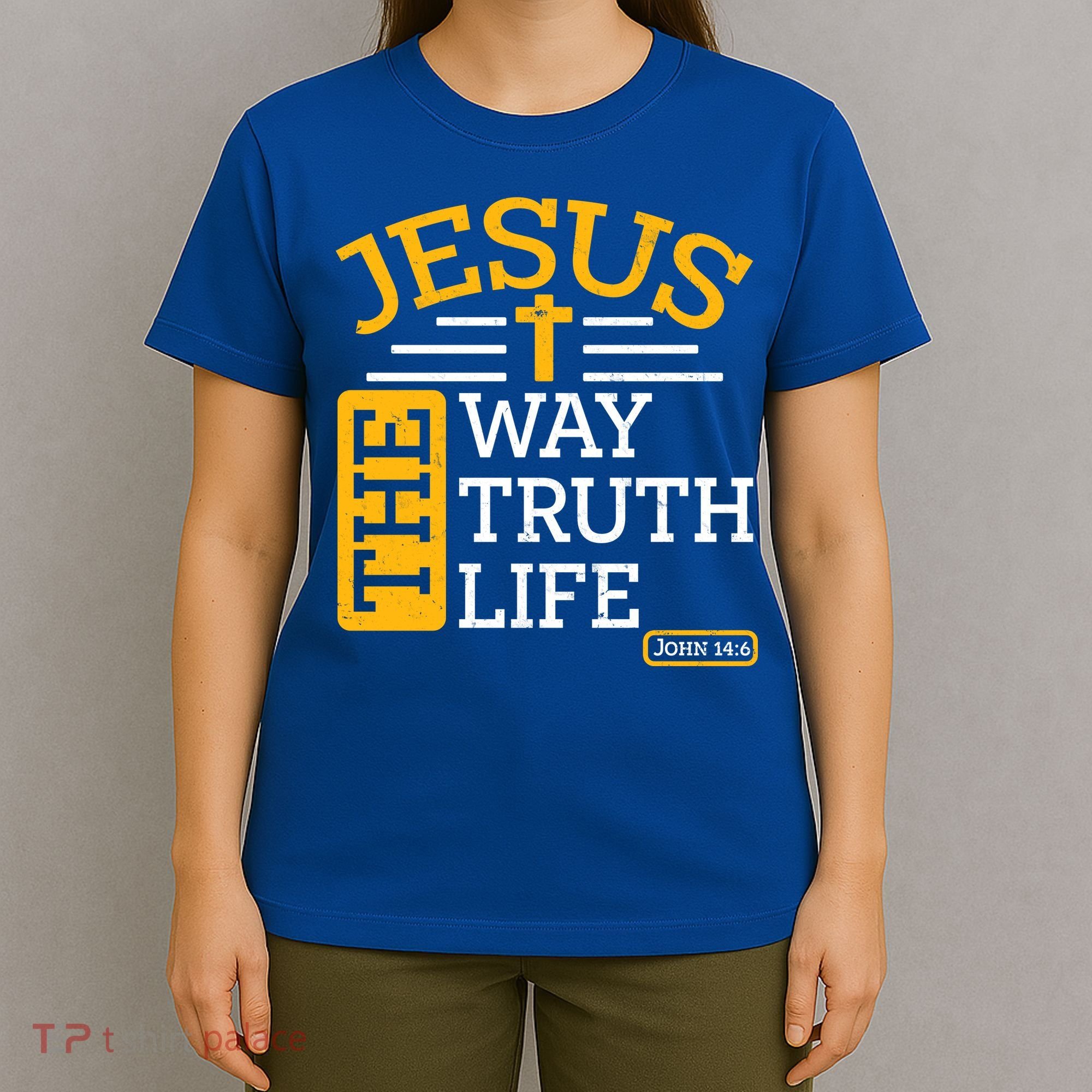 Jesus The Way Truth Life John 14:6 T-Shirt