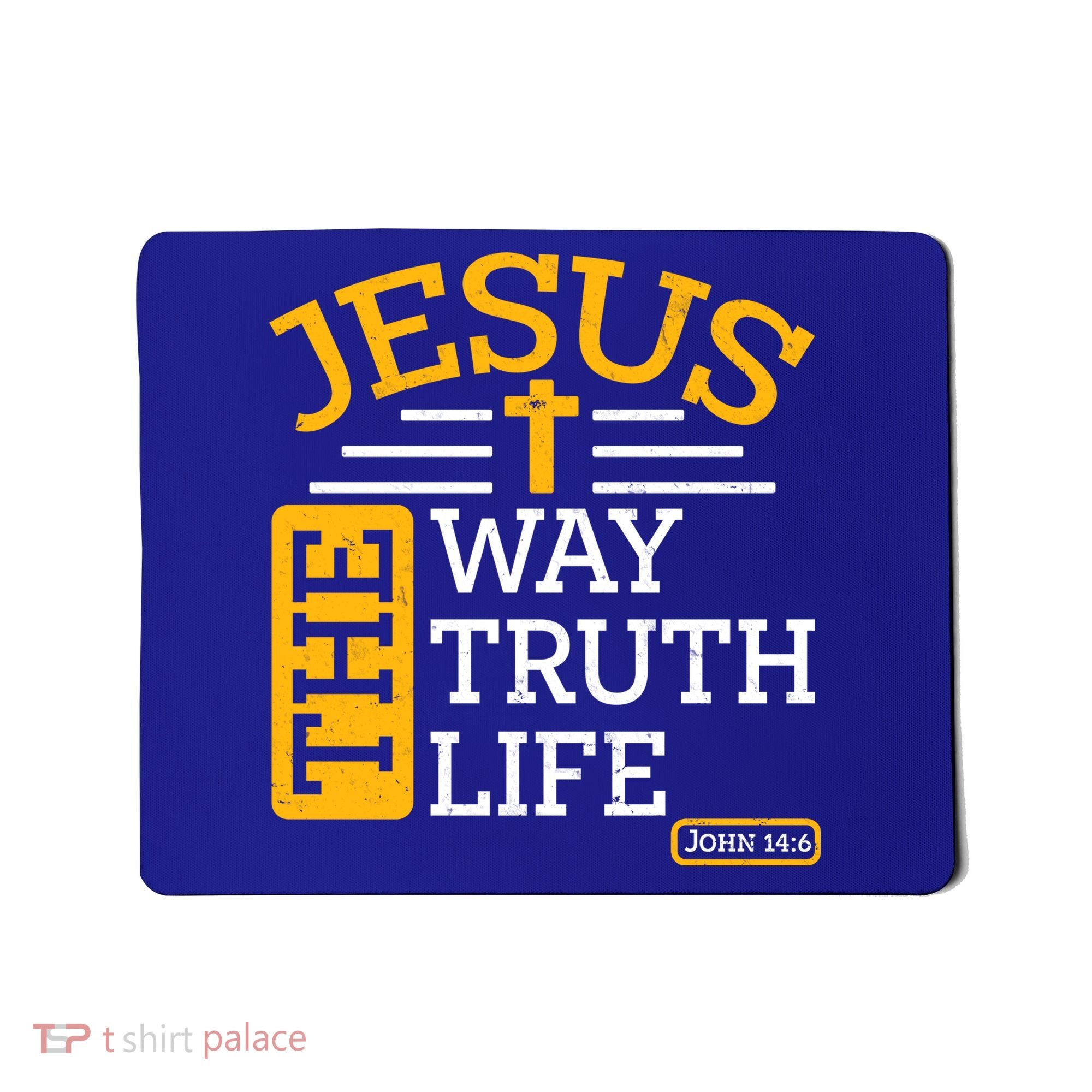 Jesus The Way Truth Life John 14:6 Mousepad