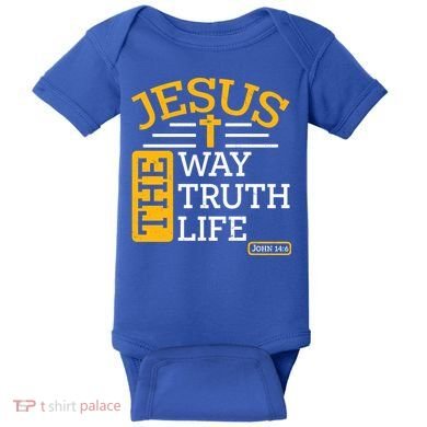 Jesus The Way Truth Life John 14:6 Baby Bodysuit