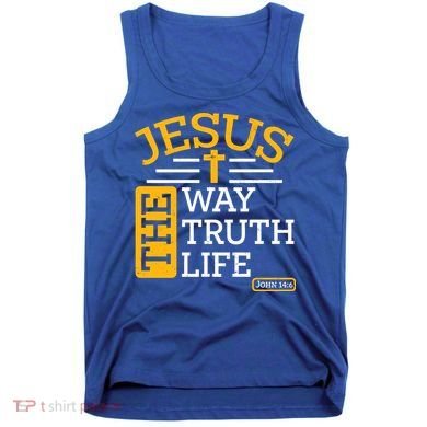 Jesus The Way Truth Life John 14:6 Tank Top