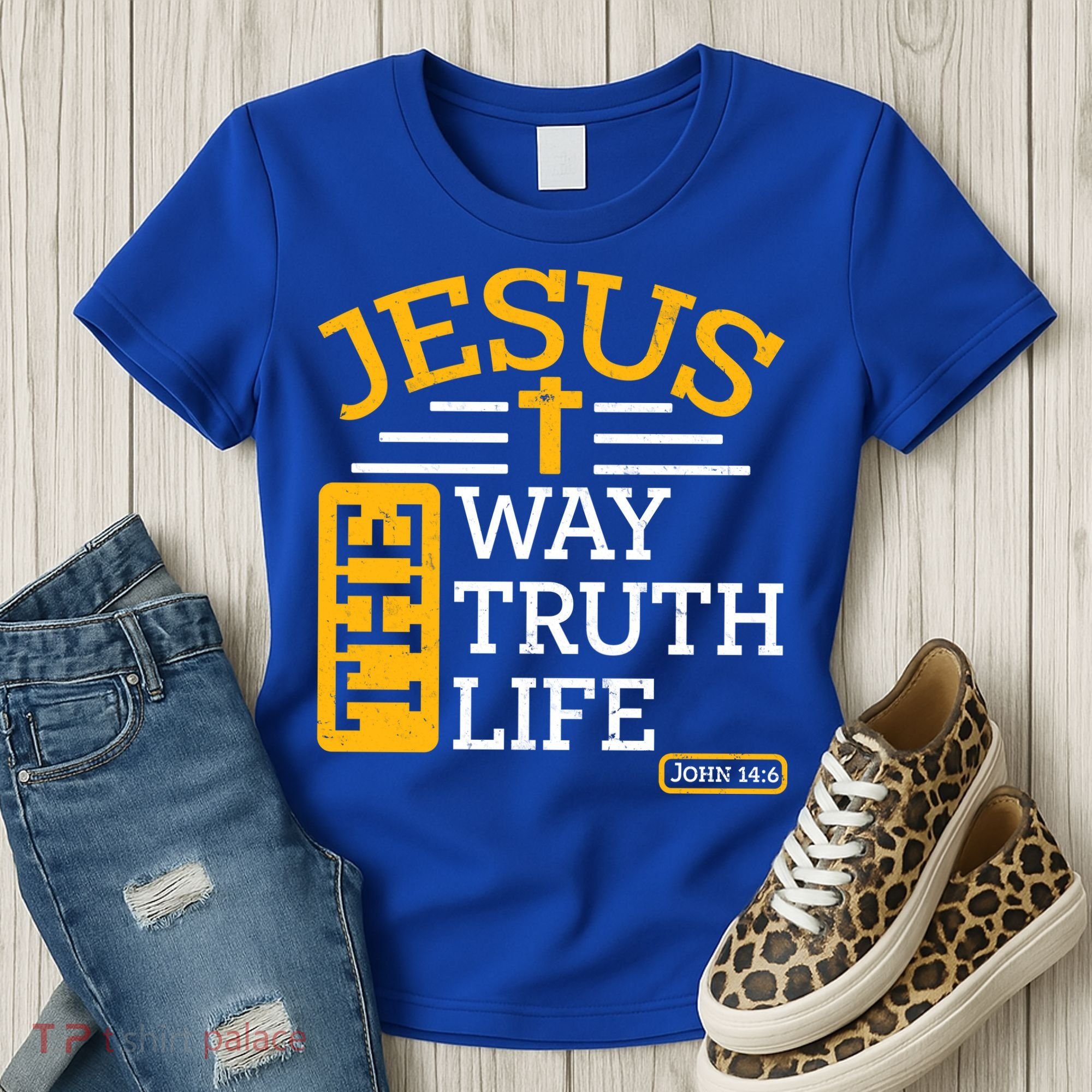 Jesus The Way Truth Life John 14:6 Women's T-Shirt