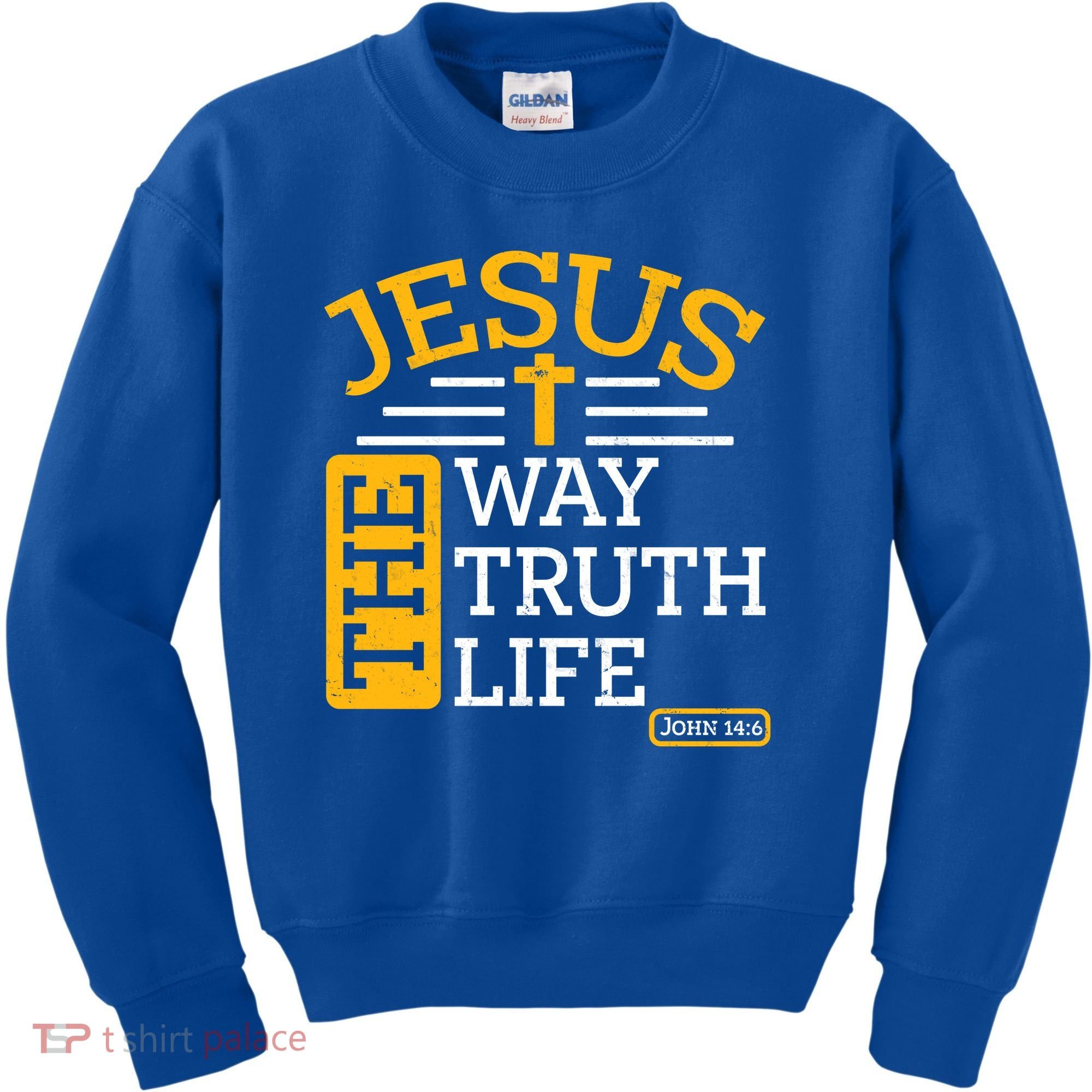 Jesus The Way Truth Life John 14:6 Kids Sweatshirt