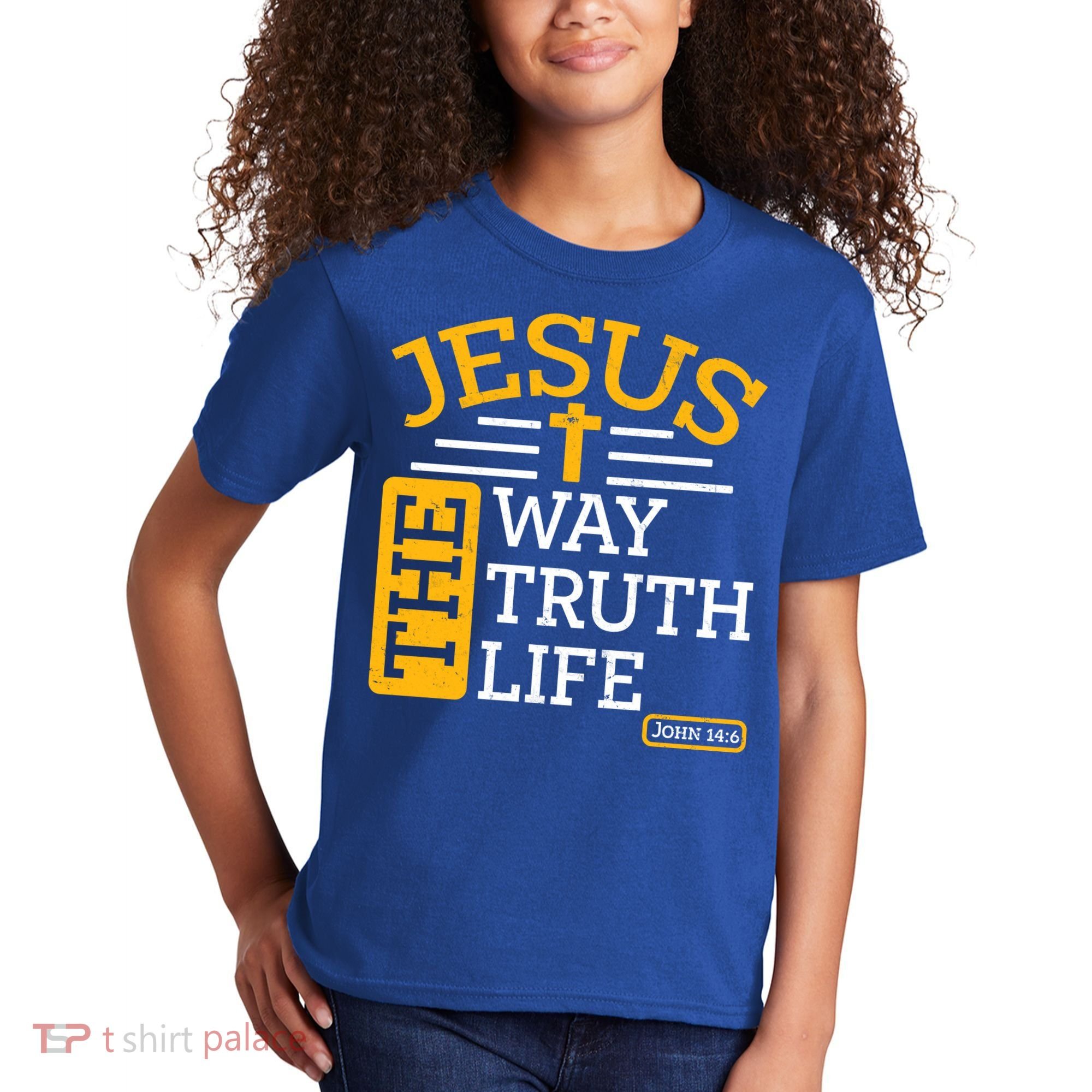 Jesus The Way Truth Life John 14:6 Kids T-Shirt