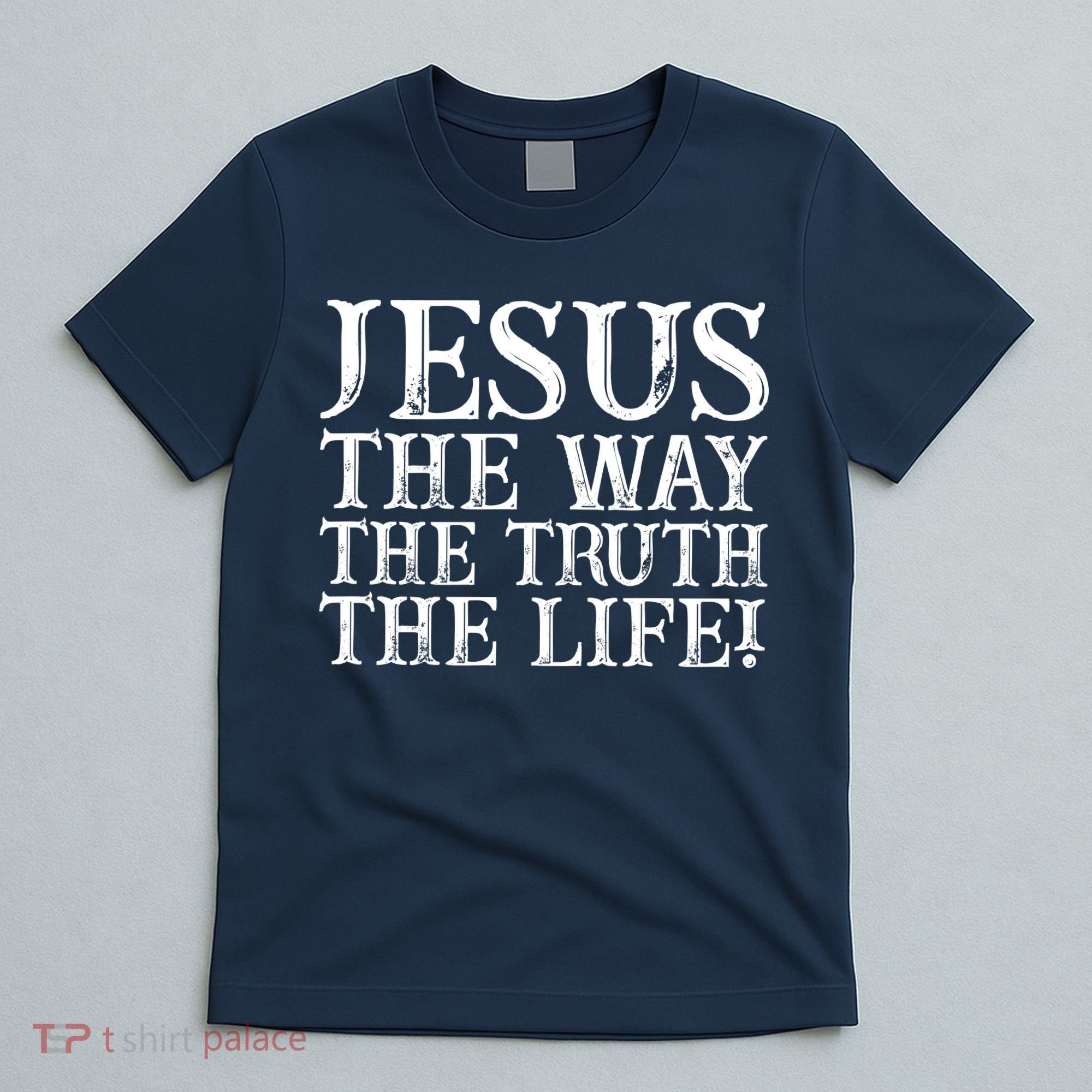 Jesus The Way The Truth The Life Vintage T-Shirt