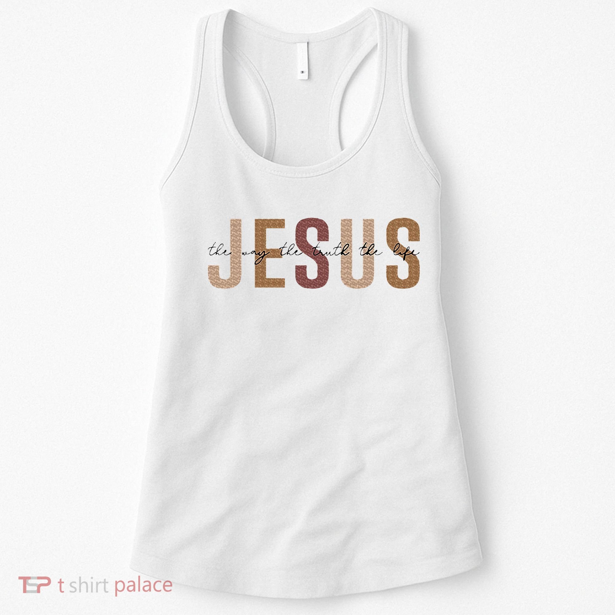 Jesus The Way Truth Life Bible Verse Christian Women's Tank Top