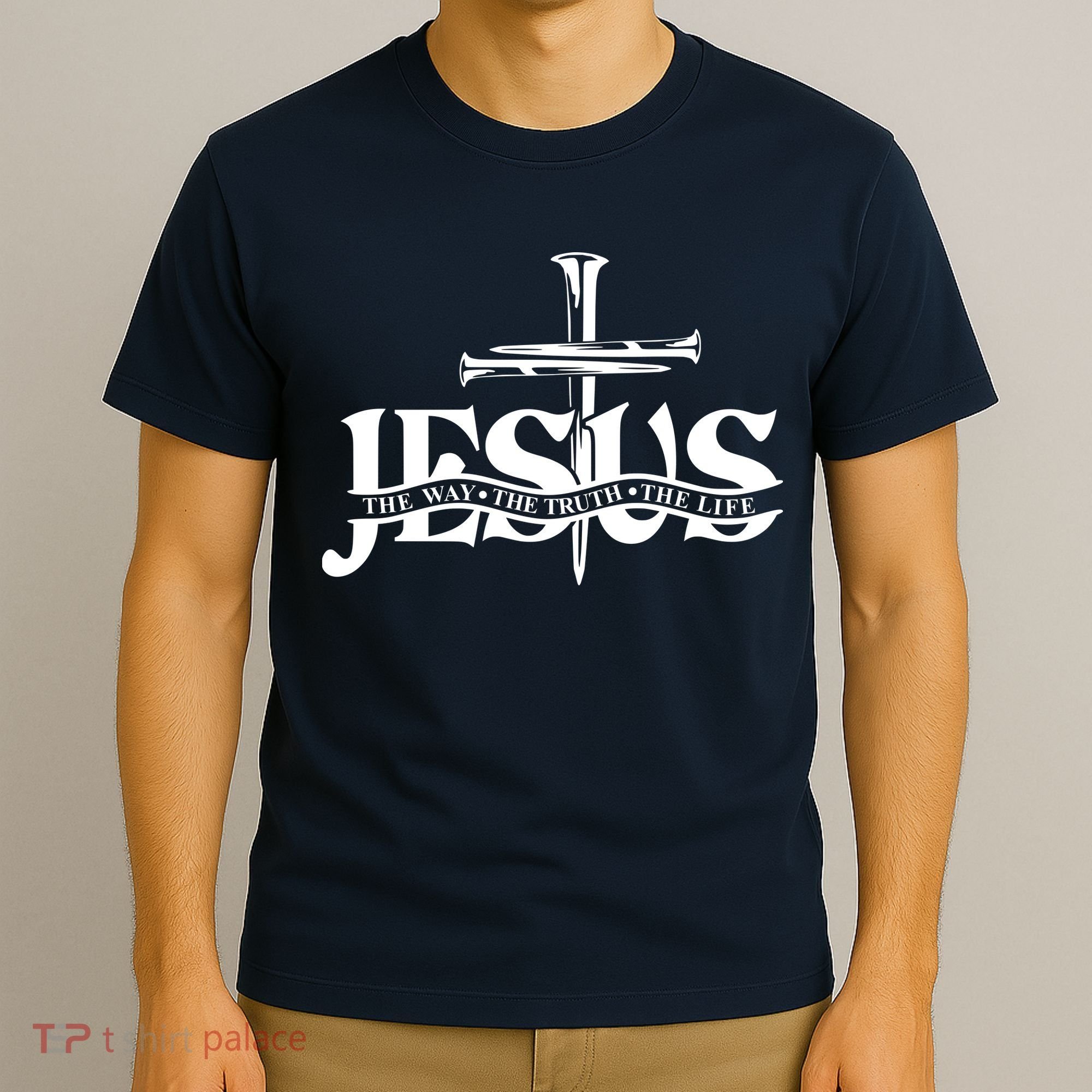 Jesus The Way The Truth The Life With 3 Nails Logo T-Shirt