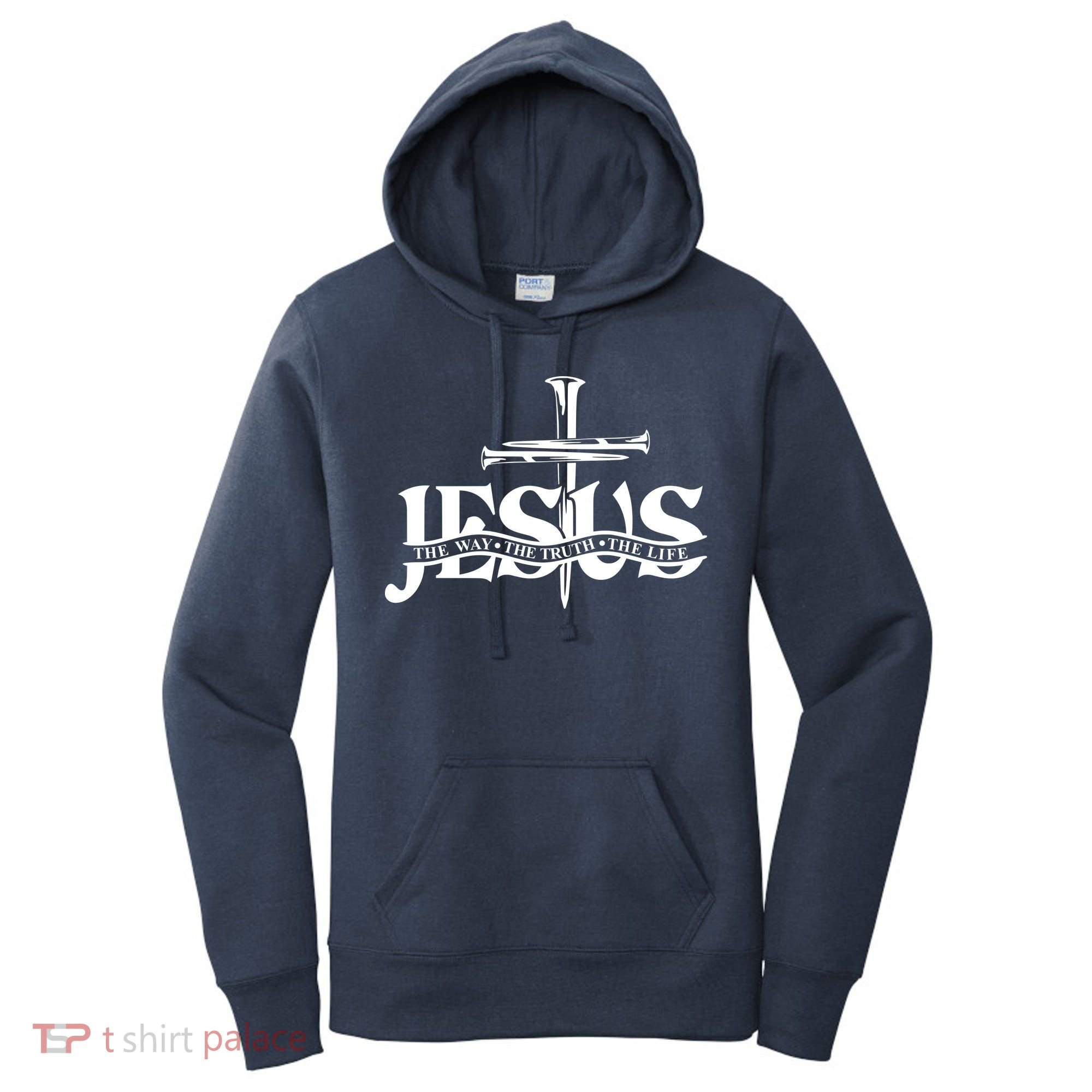 Jesus The Way The Truth The Life With 3 Nails Logo Women's Hoodie