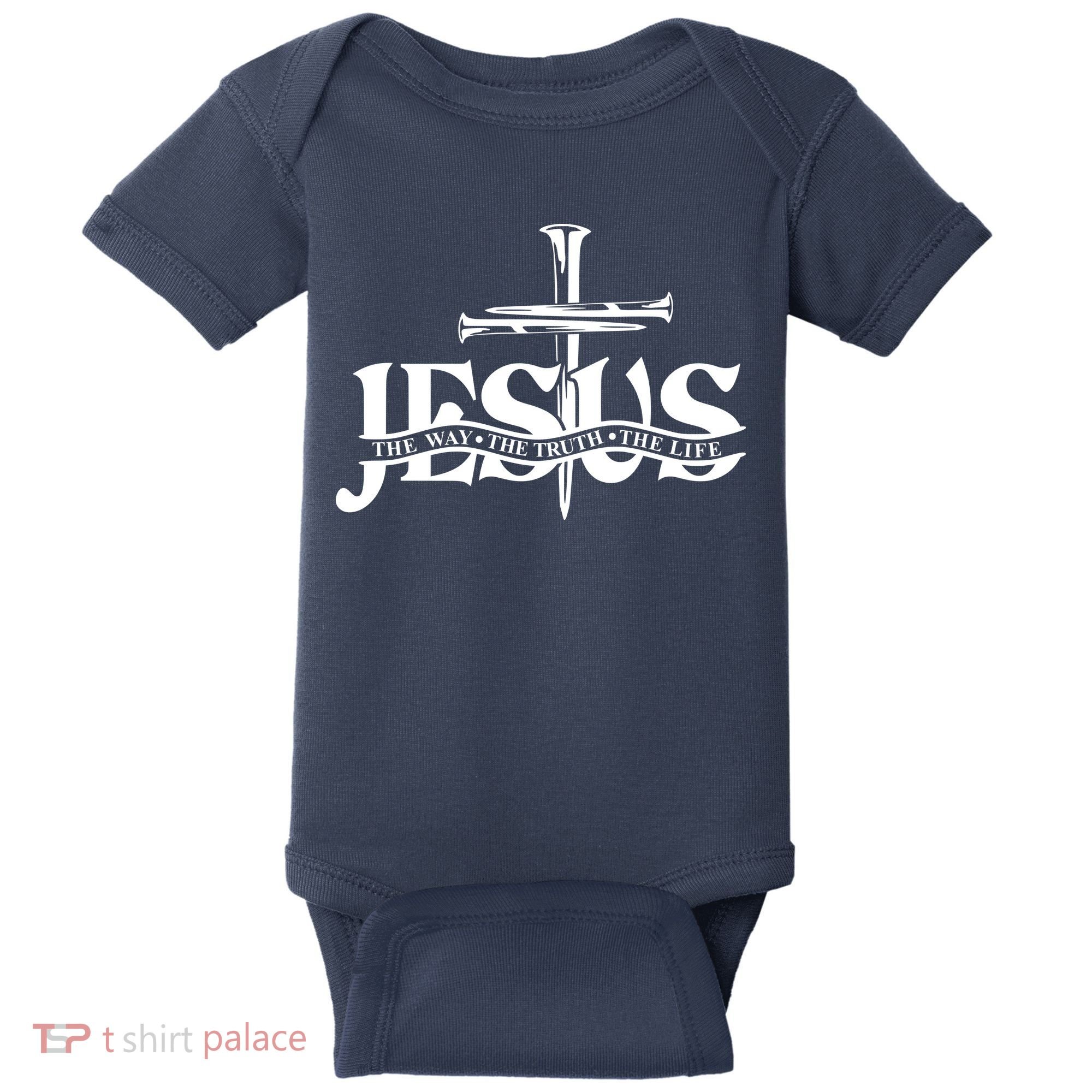 Jesus The Way The Truth The Life With 3 Nails Logo Baby Bodysuit