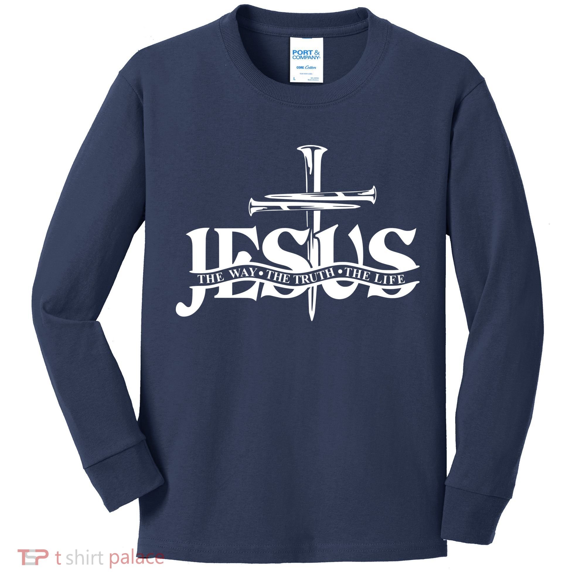 Jesus The Way The Truth The Life With 3 Nails Logo Kids Long Sleeve Shirt