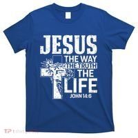 Jesus The Way The Truth The Life Great Gift T-Shirt thumb 0