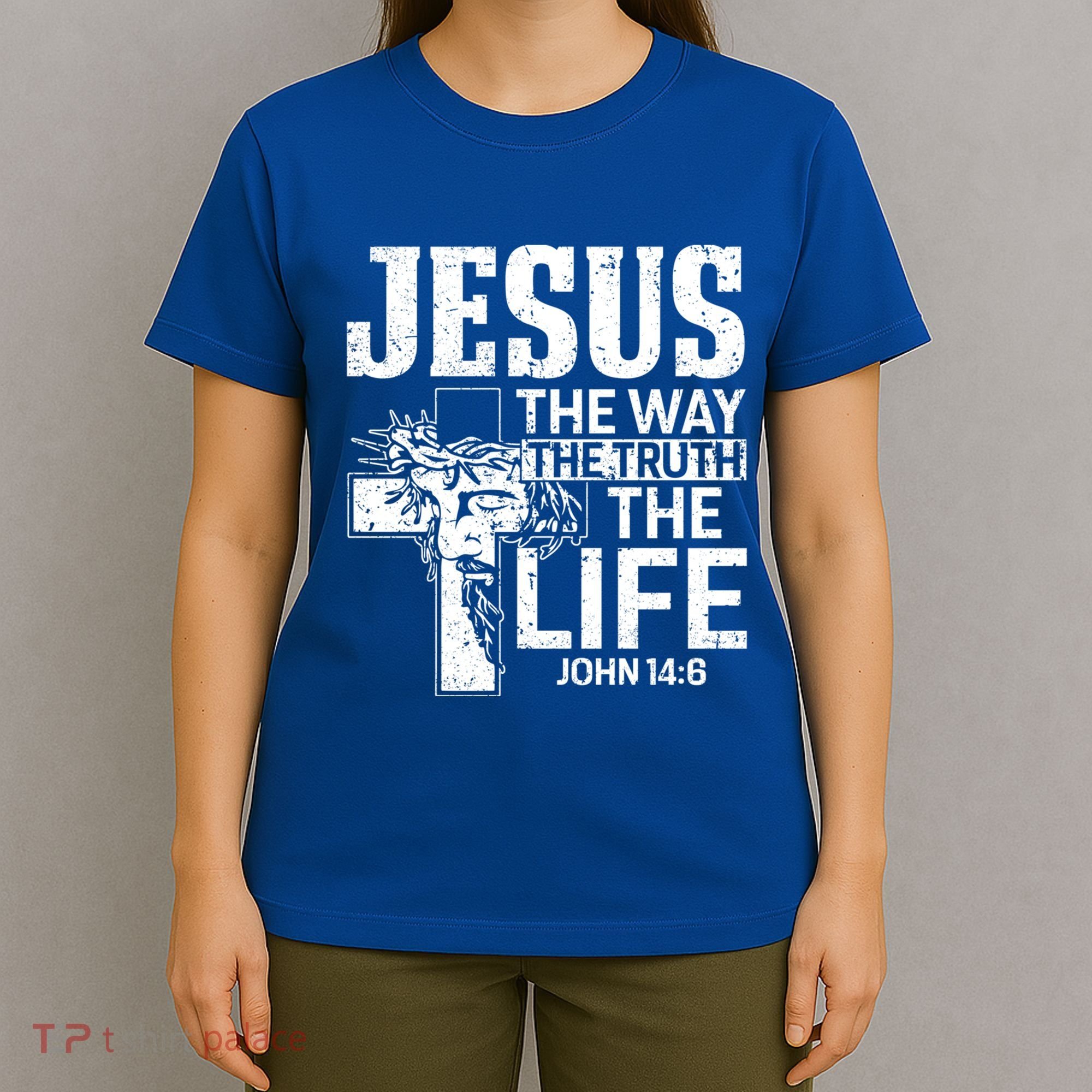 Jesus The Way The Truth The Life Great Gift T-Shirt