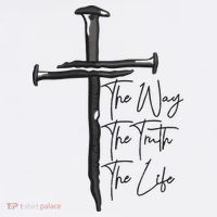 Jesus The Way The Truth The Life Machine Embroidery Jesus Christian T-Shirt thumb 7