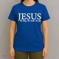 Jesus The Way Truth Life Inspirational Faith Christians Great Gift T-Shirt thumb 4