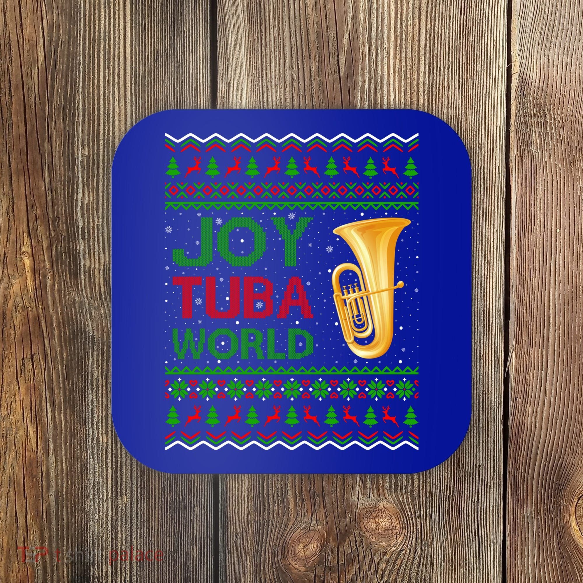 Joy Tuba World Music Lover Xmas Gift Ugly Tuba Christmas Gift Coaster