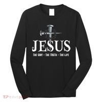 Jesus The Way The Truth The Life John 146 Christiant Long Sleeve Shirt thumb 0