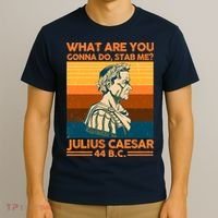 Julius Caesar What Are You Gonna Do Stab Me? T-Shirt thumb 3