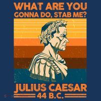 Julius Caesar What Are You Gonna Do Stab Me? Mousepad thumb 1