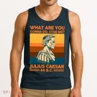 Julius Caesar What Are You Gonna Do Stab Me? Tank Top thumb 3