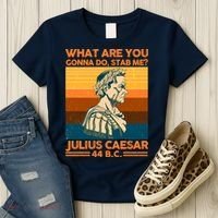 Julius Caesar What Are You Gonna Do Stab Me? Women's T-Shirt thumb 3