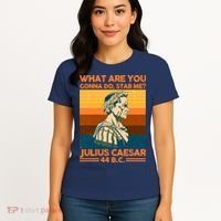Julius Caesar What Are You Gonna Do Stab Me? Women's T-Shirt thumb 4