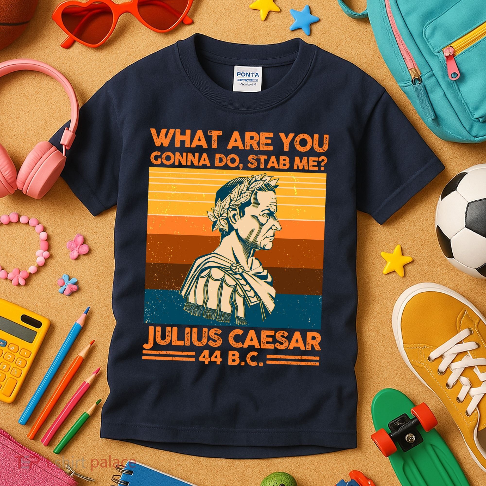 Julius Caesar What Are You Gonna Do Stab Me? Kids T-Shirt