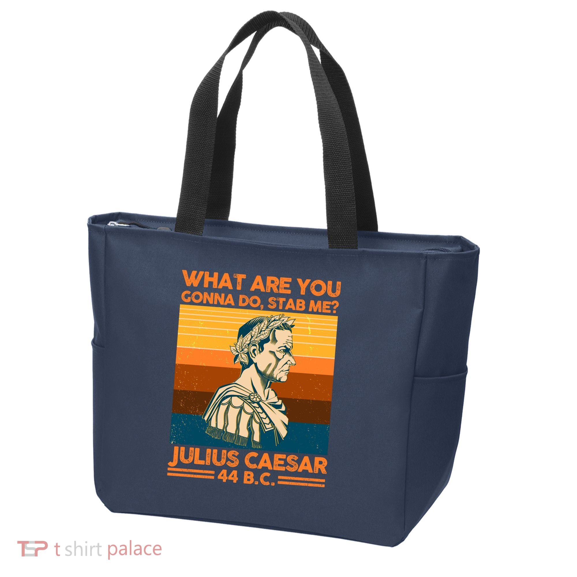 Julius Caesar What Are You Gonna Do Stab Me? Tote Bag