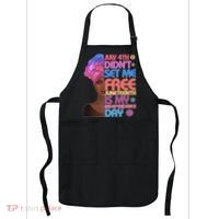 July 4th Didn't Set Me Free Juneteenth Apron thumb 0