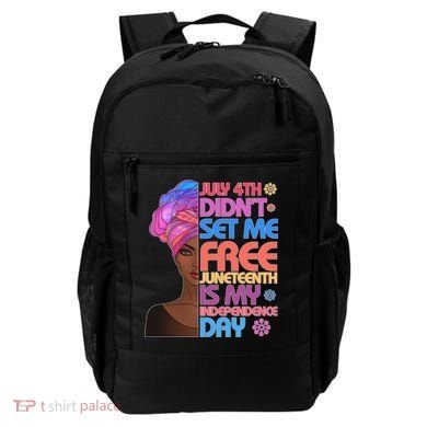 July 4th Didn't Set Me Free Juneteenth Backpack