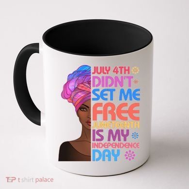 July 4th Didn't Set Me Free Juneteenth Coffee Mug