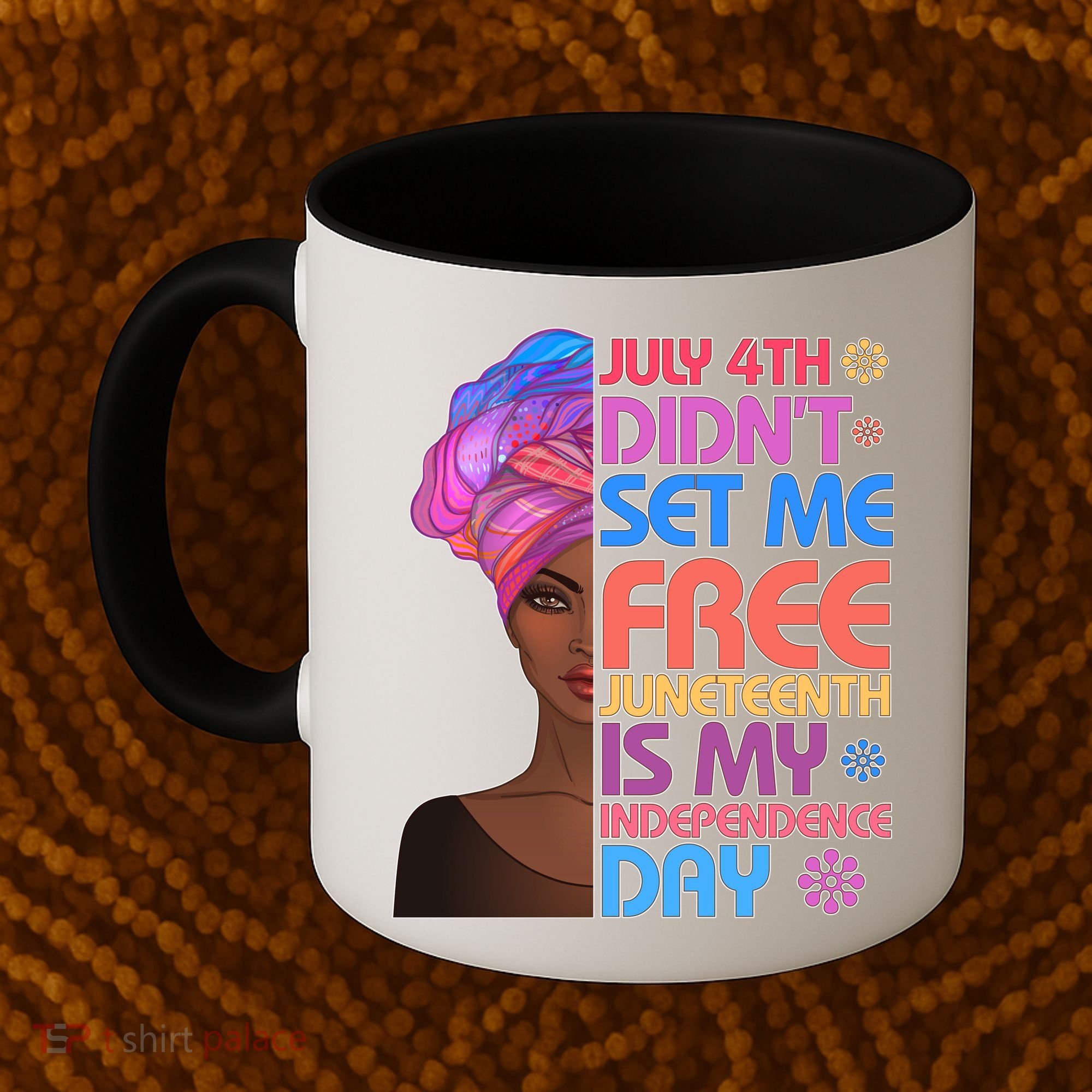 July 4th Didn't Set Me Free Juneteenth Coffee Mug