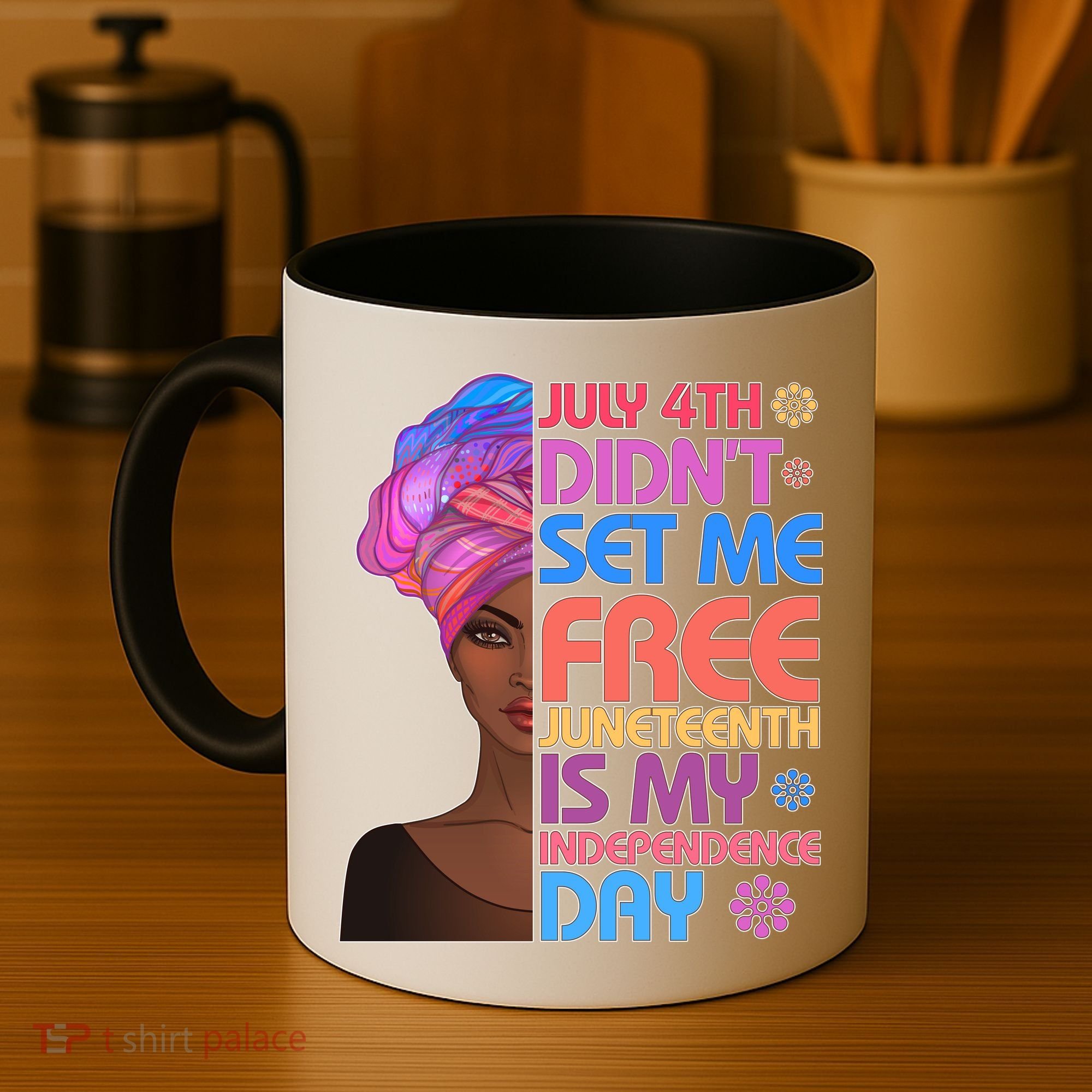 July 4th Didn't Set Me Free Juneteenth Coffee Mug